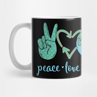 Peace Love Earth Funny Earth Day 2024 Mug